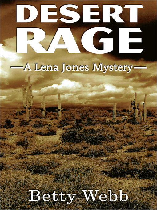 Title details for Desert Rage by Betty Webb - Wait list